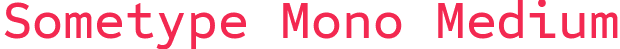 Sometype Mono Medium